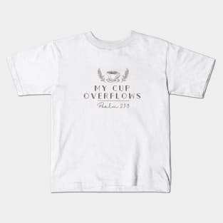 My cup overflows psalm 23:5 Coffee Jesus Kids T-Shirt